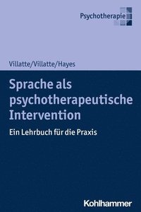 bokomslag Sprache ALS Psychotherapeutische Intervention: Ein Lehrbuch Fur Die Praxis