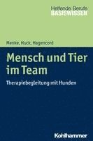 Mensch Und Tier Im Team: Therapiebegleitung Mit Hunden 1