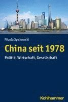 bokomslag China Seit 1978: Politik, Wirtschaft, Gesellschaft