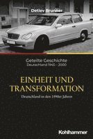 bokomslag Einheit Und Transformation: Deutschland in Den 1990er Jahren