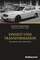 Einheit Und Transformation: Deutschland in Den 1990er Jahren