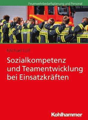 bokomslag Sozialkompetenz Und Teamentwicklung Bei Einsatzkraften