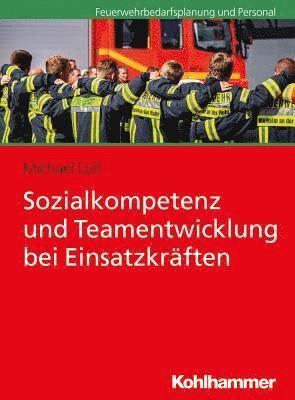Sozialkompetenz Und Teamentwicklung Bei Einsatzkraften