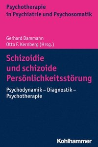 bokomslag Schizoidie Und Schizoide Personlichkeitsstorung: Psychodynamik - Diagnostik - Psychotherapie