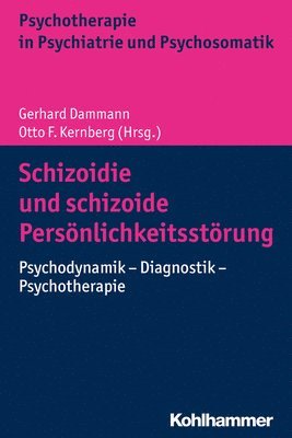 bokomslag Schizoidie Und Schizoide Personlichkeitsstorung: Psychodynamik - Diagnostik - Psychotherapie