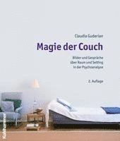 bokomslag Magie Der Couch: Bilder Und Gesprache Uber Raum Und Setting in Der Psychoanalyse