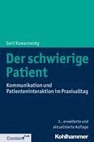 bokomslag Der Schwierige Patient: Kommunikation Und Patienteninteraktion Im Praxisalltag