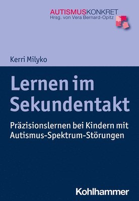 bokomslag Lernen Im Sekundentakt: Prazisionslernen Bei Kindern Mit Autismus-Spektrum-Storungen