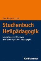 bokomslag Studienbuch Heilpadagogik: Grundlagen Und Handlungsfelder Einer Inklusiven Und Partizipativen Padagogik