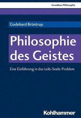 Philosophie Des Geistes: Eine Einfuhrung in Das Leib-Seele-Problem 1