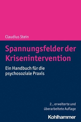 bokomslag Spannungsfelder Der Krisenintervention: Ein Handbuch Fur Die Psychosoziale PRAXIS