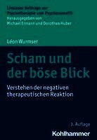 Leon Wurmser - Scham Und Der Bose Blick: Verstehen Der Negativen Therapeutischen Reaktion, Häftad