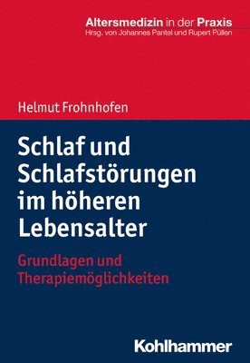 bokomslag Schlaf Und Schlafstorungen Im Hoheren Lebensalter: Grundlagen Und Therapiemoglichkeiten