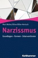 bokomslag Narzissmus: Grundlagen - Formen - Interventionen