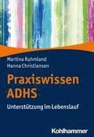 bokomslag Praxiswissen Adhs: Unterstutzung Im Lebenslauf