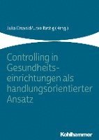 Controlling in Gesundheitseinrichtungen ALS Handlungsorientierter Ansatz 1