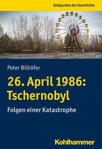 bokomslag 26. April 1986: Tschernobyl