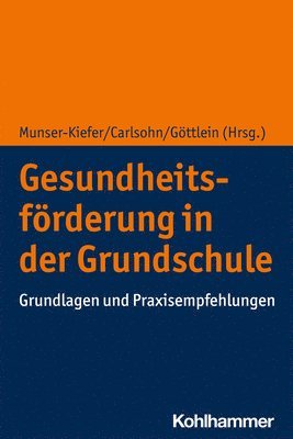 bokomslag Gesundheitsforderung in Der Grundschule: Grundlagen Und Praxisempfehlungen