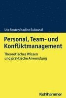 bokomslag Personal, Team- Und Konfliktmanagement: Theoretisches Wissen Und Praktische Anwendung