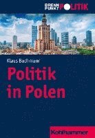 Klaus Bachmann - Politik in Polen, Häftad