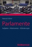 Parlamente: Aufgaben - Arbeitsweisen - Anforderungen 1