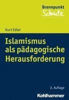 bokomslag Islamismus ALS Padagogische Herausforderung