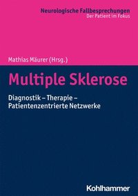 bokomslag Multiple Sklerose: Diagnostik - Therapie - Patientenzentrierte Netzwerke