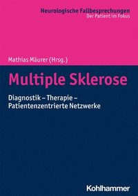 bokomslag Multiple Sklerose: Diagnostik - Therapie - Patientenzentrierte Netzwerke