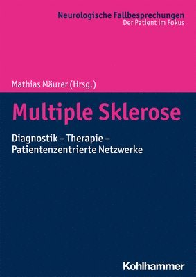 bokomslag Multiple Sklerose: Diagnostik - Therapie - Patientenzentrierte Netzwerke