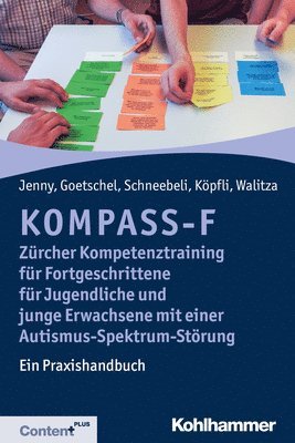 bokomslag KOMPASS-F - Zürcher Kompetenztraining für Fortgeschrittene für Jugendliche und junge Erwachsene mit einer Autismus-Spektrum-Störung