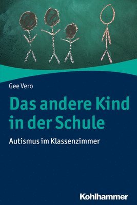 bokomslag Das Andere Kind in Der Schule: Autismus Im Klassenzimmer