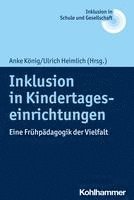 Inklusion in Kindertageseinrichtungen: Eine Fruhpadagogik Der Vielfalt 1