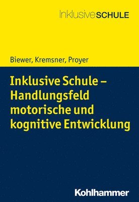 bokomslag Inklusive Schule - Handlungsfeld Motorische Und Kognitive Entwicklung