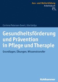 bokomslag Gesundheitsförderung und Prävention in Pflege und Therapie