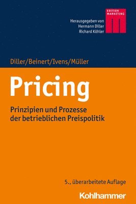 Markus Beinert, Hermann Diller - Pricing: Prinzipien Und Prozesse Der Betrieblichen Preispolitik, Inbunden