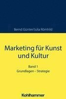 bokomslag Marketing Fur Kunst Und Kultur: Band 1: Grundlagen - Strategie