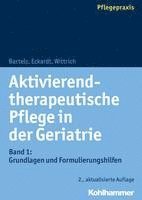 bokomslag Aktivierend-Therapeutische Pflege in Der Geriatrie: Band 1: Grundlagen Und Formulierungshilfen
