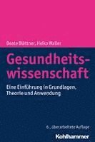 bokomslag Gesundheitswissenschaft: Eine Einfuhrung in Grundlagen, Theorie Und Anwendung