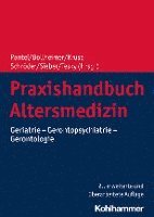 bokomslag Praxishandbuch Altersmedizin: Geriatrie - Gerontopsychiatrie - Gerontologie