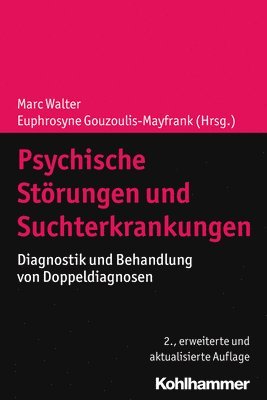 bokomslag Psychische Storungen Und Suchterkrankungen: Diagnostik Und Behandlung Von Doppeldiagnosen