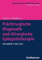 bokomslag Prachirurgische Diagnostik Und Chirurgische Epilepsietherapie: Das Bethel-Praxisbuch