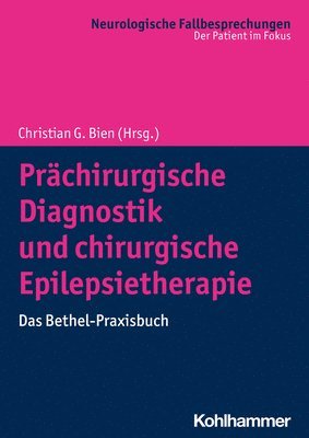 bokomslag Prachirurgische Diagnostik Und Chirurgische Epilepsietherapie: Das Bethel-Praxisbuch