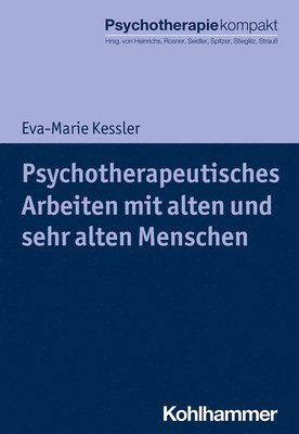 Psychotherapeutisches Arbeiten mit alten und sehr alten Menschen 1