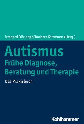 bokomslag Autismus: Frühe Diagnose, Beratung und Therapie