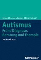 bokomslag Autismus: Fruhe Diagnose, Beratung Und Therapie: Das Praxisbuch