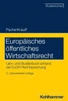 bokomslag Fallhandbuch Europaisches Wirtschaftsrecht: Lehr- Und Studienbuch Anhand Der Eugh-Rechtsprechung