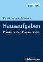 Karin Brau, Laura Fuhrmann - Hausaufgaben: PRAXIS Verstehen, PRAXIS Verandern, Häftad