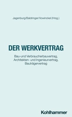 Sebastian Baldringer, Michael Brückner, Cornelius Vowinckel, Johannes Meier, Barbara Frisch, Christina Hamacher, Stefanie Possienke, Sebastian Baldringer - Der Werkvertrag, Häftad