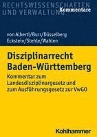 bokomslag Disziplinarrecht Baden-Wurttemberg: Kommentar Zum Landesdisziplinargesetz Und Zum Ausfuhrungsgesetz Zur Vwgo