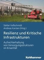 bokomslag Resilienz Und Kritische Infrastrukturen: Aufrechterhaltung Von Versorgungstrukturen Im Krisenfall